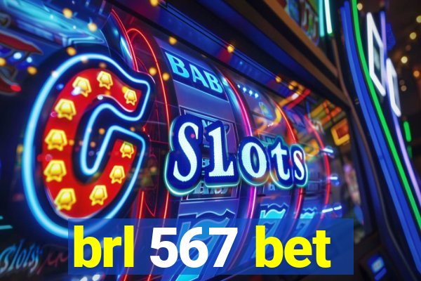 brl 567 bet